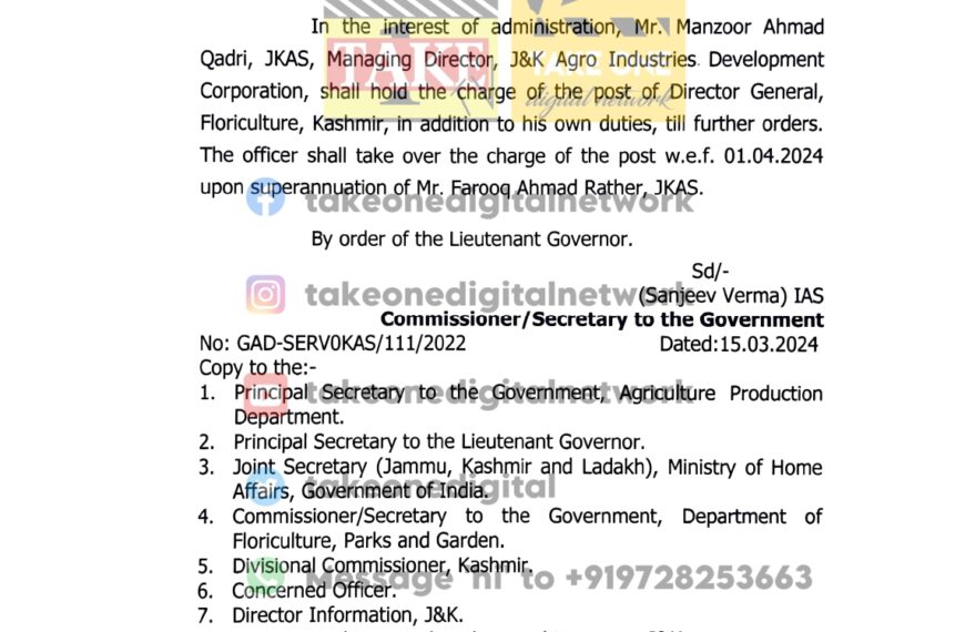 J&K Agro MD Manzoor Qadri takes on Add’l charge of Director General, Floriculture, Kashmir