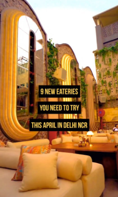 9 New Eateries to try in Delhi this April