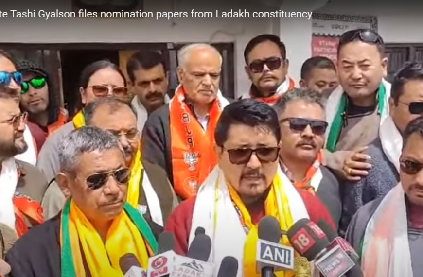 Tashi Gyalson files nomination for Lok Sabha