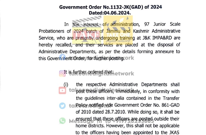 J&K Govt orders recall & posting of 97 Junior Scale Probationers in Administrative Service (JKAS)