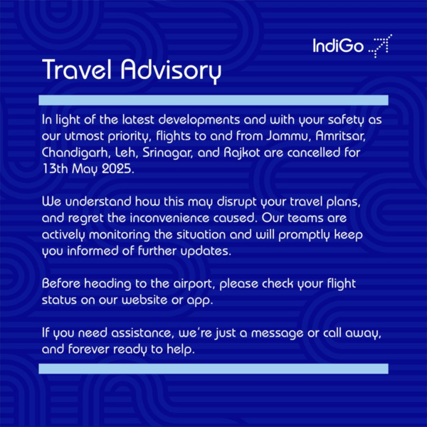 IndiGo cancels flights to northern cities on May 13; Issues travel advisory